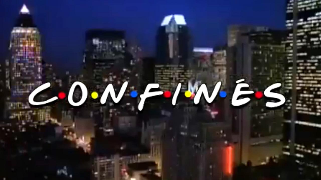 Confinés, la parodie de Friends